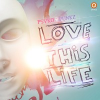 Portada del temazo Psyko Punkz – Love This Life