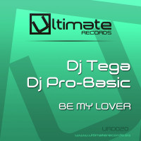 Portada del temazo DJ Tega & DJ Pro-Basic – Be my lover (DJ Niels Remix)