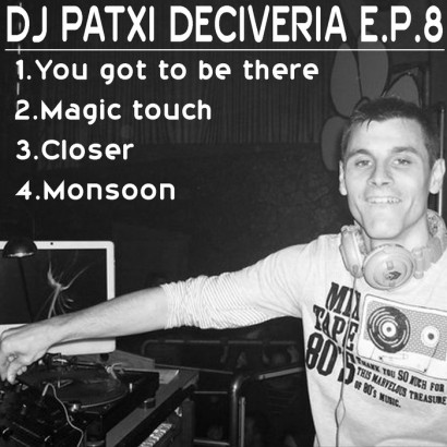 Patxi Deciveria You Got To Be There EP