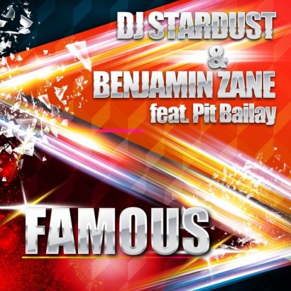 DJ Stardust Benjamin Zane feat. Pit Bailay ‎– Famous Remixes