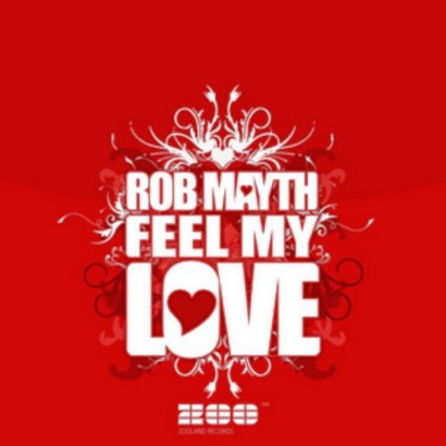 Portada del temazo Rob Mayth – Feel My Love (Club Mix)