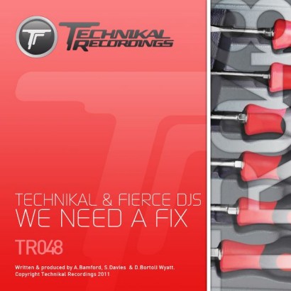 Portada del temazo Technikal & Fierce Djs – We Need A Fix (Original Mix)