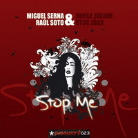 Portada del temazo Miguel Serna And Raul Soto – Stop Me