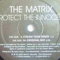 Portada del temazo The Matrix – Protect The Innocent (Cream Team Remix)