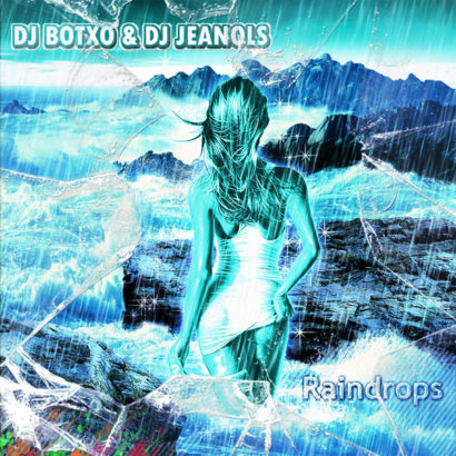 DJ Botxo DJ Jeanols Raindrops