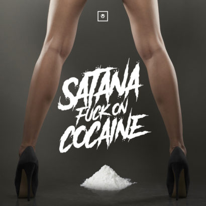 Portada del temazo Satana – Fuck on cocaine