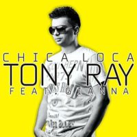 Portada del temazo Tony Ray feat. Gianna – Chica Loca