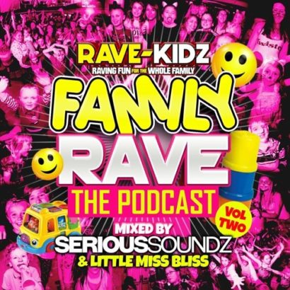 Rave Kidz Podcast Vol 2 Serious Soundz Little Miss Bliss