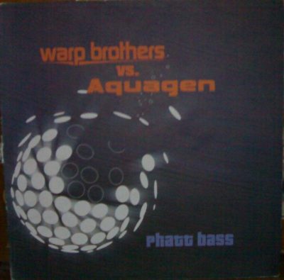 Portada del temazo Warp Brothers Vs Aquagen – Phatt Bass (Warp Brothers Phatt Mix)