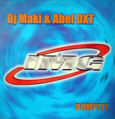 DJ Maki Abel DXT ‎– Rompete
