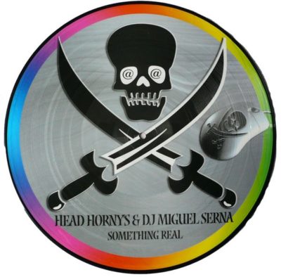 Head Hornys DJ Miguel Serna ‎– Something Real