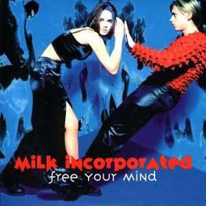 Milk Incorporated Free you mind